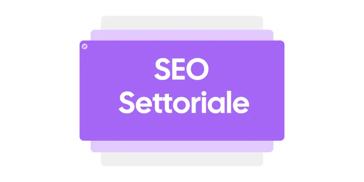 SEO Settoriale: Guida Completa all'Ottimizzazione per il Tuo Mercato Specifico